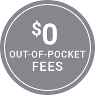 Zero Out of Pocket Fees